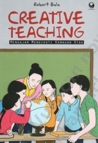 Image of Creative Teaching: Mengajar Mengikuti Kemauan Otak