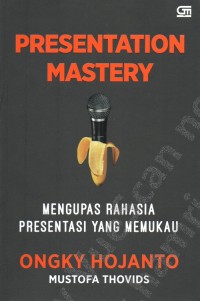 Image of Presentation Mastery: Mengupas Rahasia Presentasi Yang Memukau