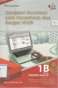 Image of Komputer Akuntansi pada Perusahaan Jasa dengan MYOB 1B SMK/MAK Kelas XI