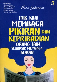 Image of Trik Kilat Membaca Pikiran dan Kepribadian Orang Lain Selancar Membaca Koran