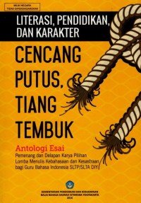 Image of Literasi, Pendidikan, dan Karakter: Cencang Putus, Tiang Tembuk