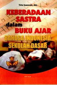 Image of Keberadaan Sastra Dalam Buku Ajar Bahasa Indonesia Sekolah Dasar