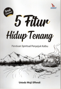 Image of Lima Fitur Hidup Tenang: Panduan Spiritual Penyejuk Kalbu