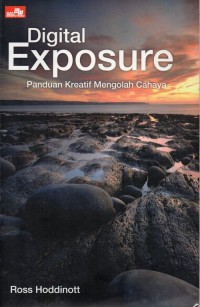 Image of Digital Exposure: Sebuah Buku Panduan