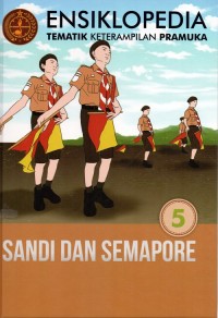 Image of Ensiklopedia Tematik Keterampilan Pramuka: Sandi Dan Semapore